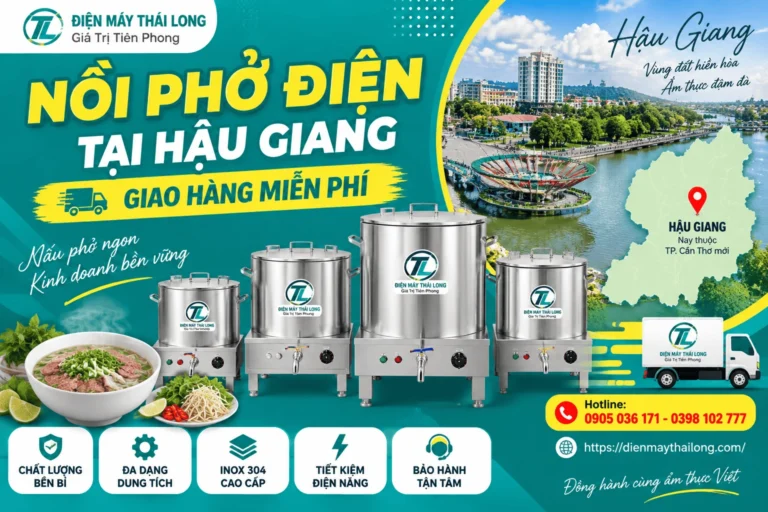 Nồi Phở Điện Tại Hậu Giang | Inox 304 Cao Cấp